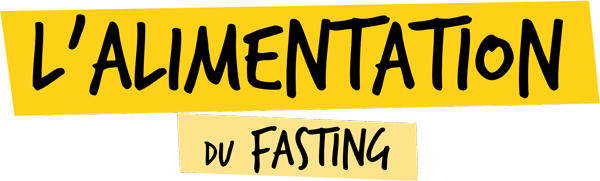 L’Alimentation du Fasting