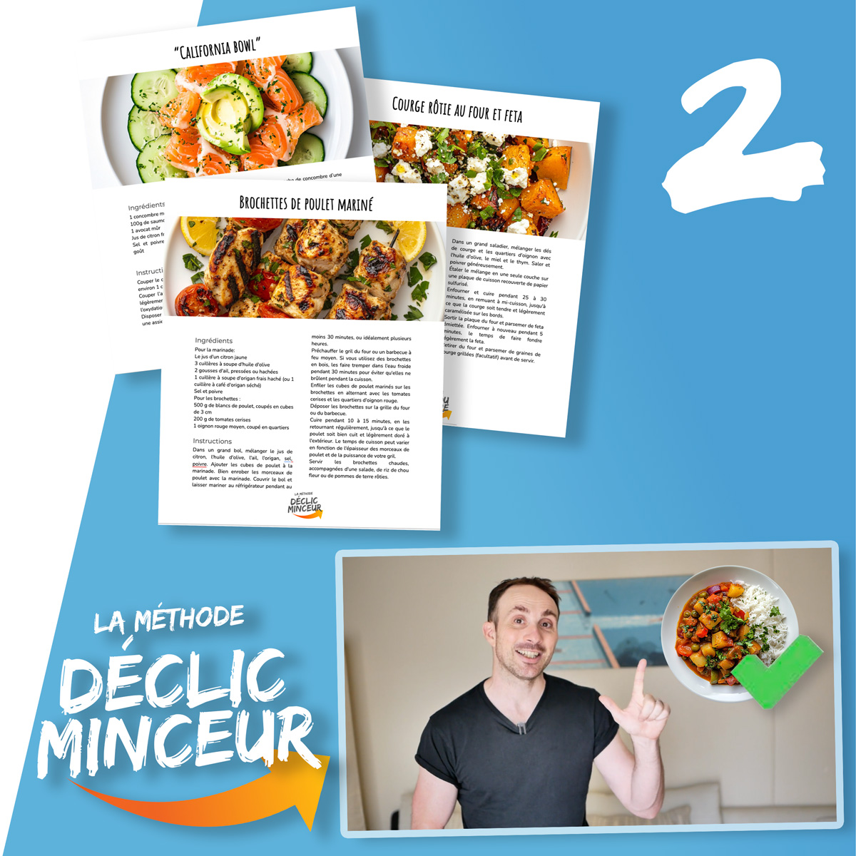 Recettes BOOST de Déclic Minceur : California bowl, courge rôtie et brochettes de poulet, avec JB présentant un repas
